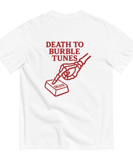 DEATH TO BURBLE TUNES - TEE